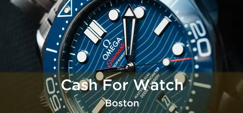 Cash For Watch Boston