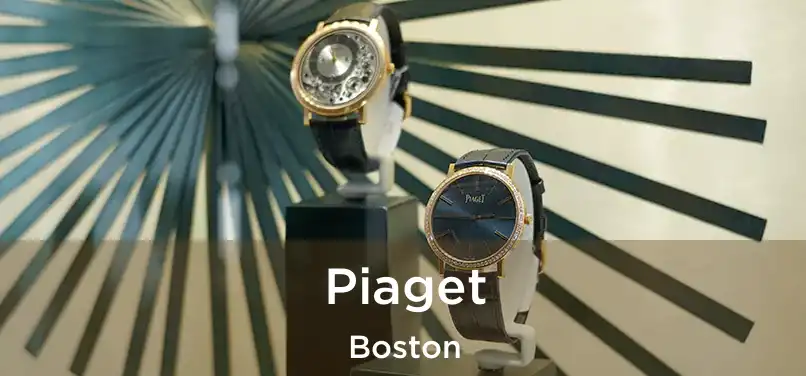 Piaget Boston
