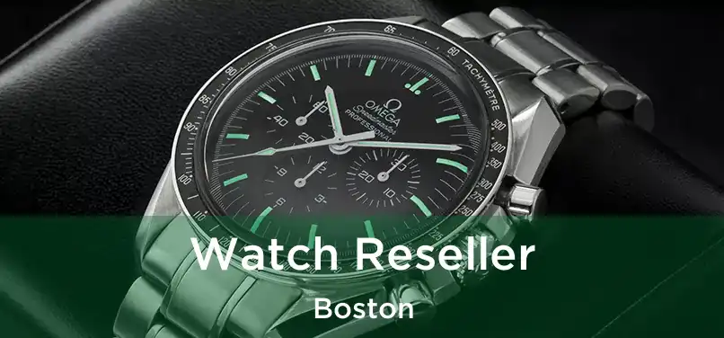  Watch Reseller Boston